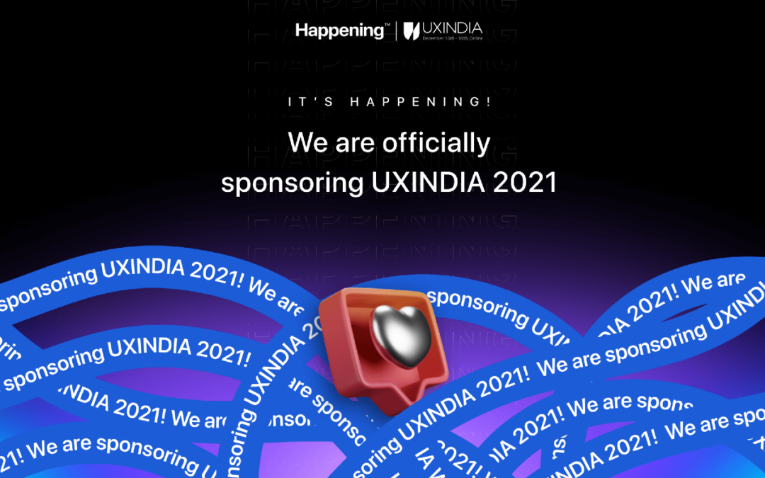 Happening sponsors UX India 2021